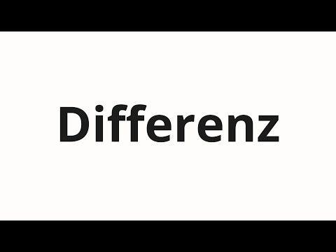How to pronounce Differenz