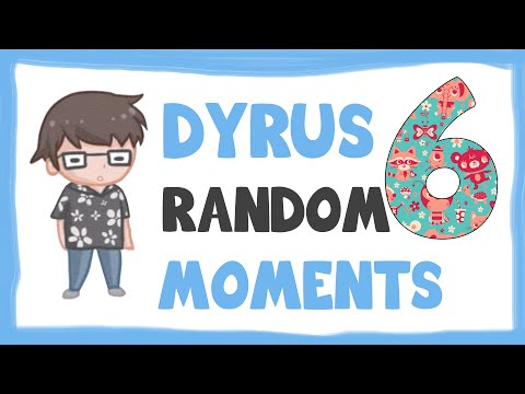 DYRUS RANDOM MOMENTS 6