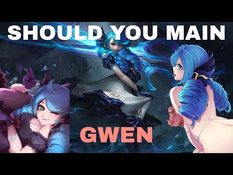 Should you main Gwen