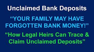 Unclaimed Bank Deposits: How Legal Heirs Can Trace and Claim Forgotten Money from Deceased Relatives