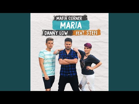 Maria (feat. Danny Low & Stefi)