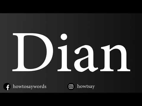 How To Pronounce Dian