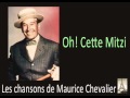 Maurice Chevalier   Oh! Cette Mitzi