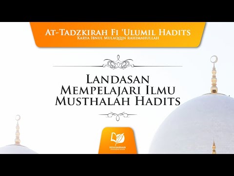1. Landasan Mempelajari Ilmu Musthalah Hadits