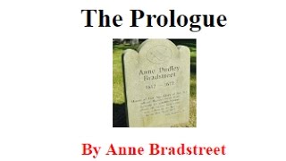 "The Prologue" Anne Bradstreet poem Puritan literature (& poet Guillaume de Saluste Du Bartas)