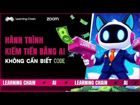Hành trình kiếm tiền bằng AI - Không cần biết code #Learningchain #AI #veo3