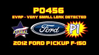 ⭐ PART 1 - 2012 Ford Pickup F150 - 3.5 - P0456 - EVAP System Very Small Leak Detected