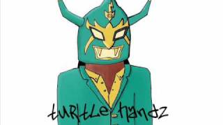 Turtle Handz - Too Fresh & Fly