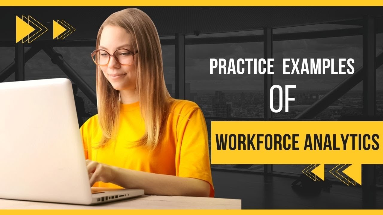 Practice Examples Of Workforce Analytics | Workforce Analytics