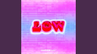 Low (feat. Ramriddlz & Lil Darklord)
