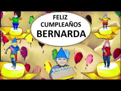 Canción Felicitación cumpleaños personalizada nombre Bernarda