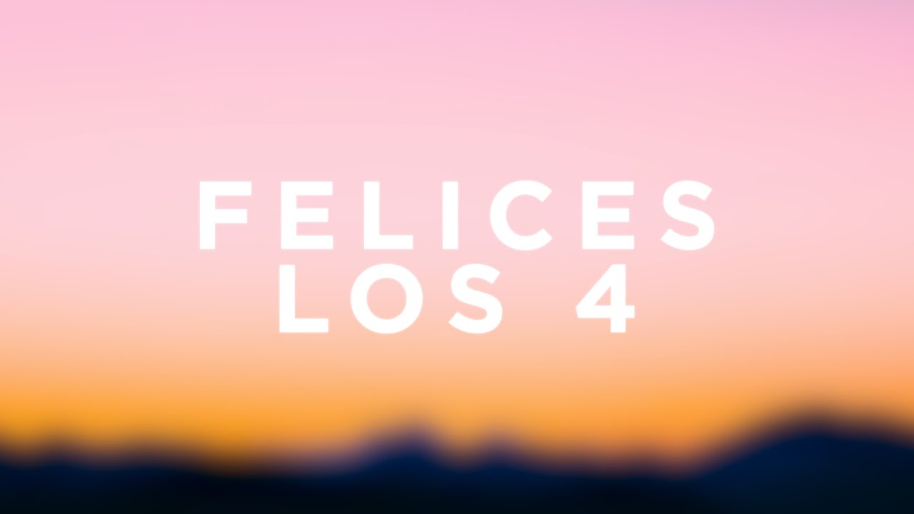 Maluma - Felices Los 4 (Letra/Lyrics)