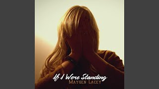 If I Were Standing Music Video