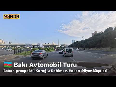 Baku Driving Tour | Babak Avenue, Koroglu Rahimov, Hasan Aliyev & Jalil Mammadguluzadeh Streets