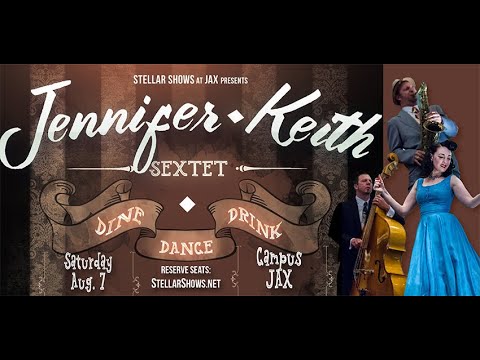 The JENNIFER KEITH SEXTET | Christopher Burkhardt's Eclectic American Roots Series