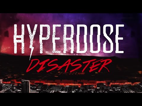 H Y P E R D O S E - "(Official Lyric Video) "Disaster (Roll With The Punches)"