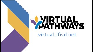 CFISD Virtual Pathways Overview