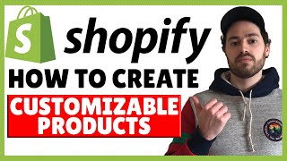 How To Create Customizable Products On Shopify | Setup A Custom Product Builder