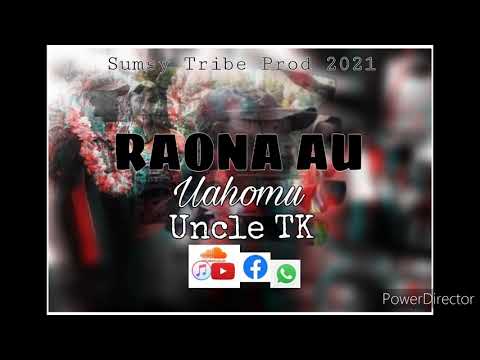Raona 'Au Uahomu - Uncle TK (Thomas Kari)