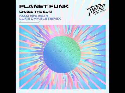 Planet Funk - Chase the Sun Ivan Gough & Luke Chable