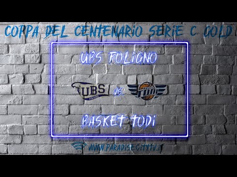 Coppa del Centenario Serie C Gold 2021 - UBS Foligno vs. E3nergy Basket Todi