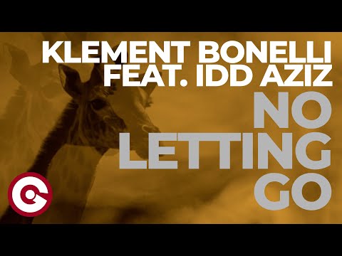 KLEMENT BONELLI ft. IDD AZIZ - No Letting Go | Afro House Hit 2024 Lyrics