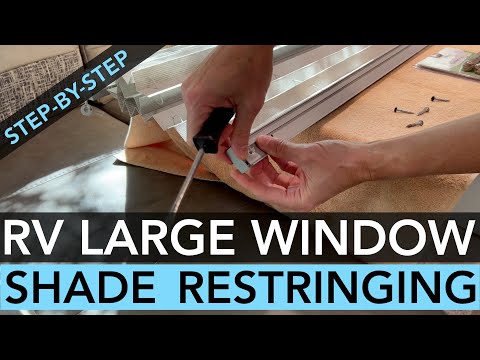 RV Large Window Shade Restringing – Step-By-Step Process