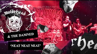 Motörhead &amp; The Damned – Neat Neat Neat