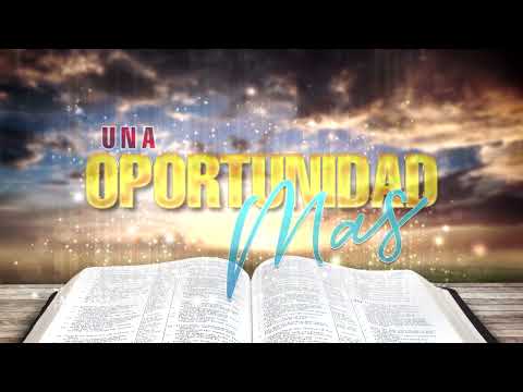 Una Oportunidad Mas 2