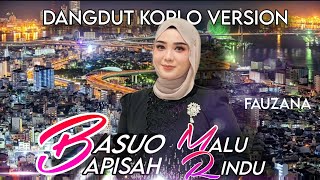 Download lagu BASUO MALU BAPISAH RINDU fauzana (DANGDUT KOPLO VERSION) mp3