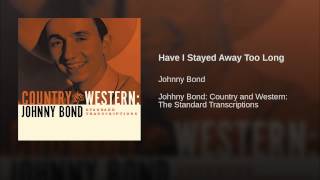 Have I Stayed Away Too Long