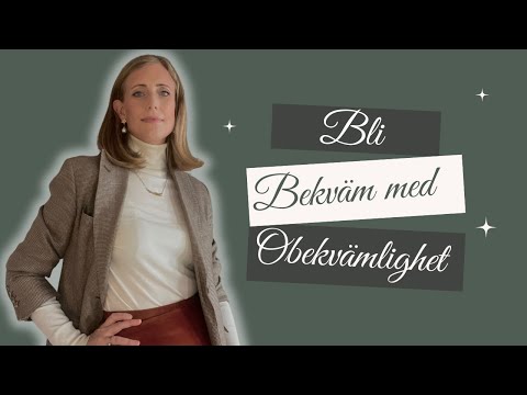 Bli bekväm med det obekväma