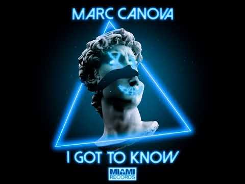 Marc CANOVA - I Got To Know (Radio Edit)
