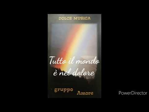 Tutto il mondo è nel dolore - Gruppo Amore - GESÙ PANE DI VITA (la voce della verità)