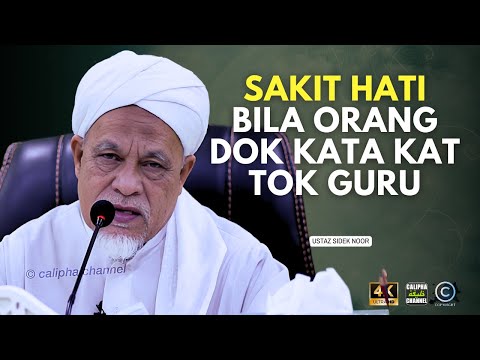 USTAZ SIDEK NOR - SAKIT HATI BILA ORANG DOK KATA KAT GURU