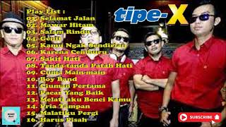 Download lagu Tipe X Full Album Terbaik Tanpa Iklan | Selamat Jalan | Mawar Hitam | Lagu Tipe X | Band Indonesia mp3