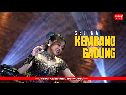 KEMBANG GADUNG - SELINA [Official BM]