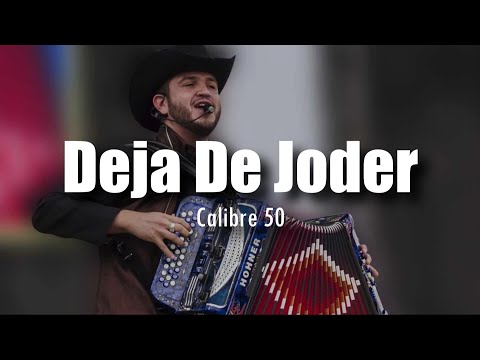 [LETRA] Calibre 50 - Deja De Joder