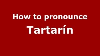 How to pronounce Tartarín