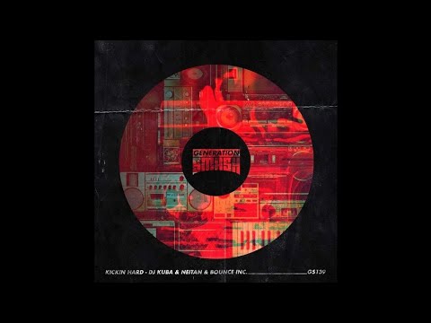 DJ Kuba & Neitan x Bounce Inc. - Kickin Hard (Extended Mix)