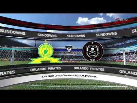Absa Premiership 2017/2018 - Mamelodi Sundowns vs Orlando Pirates