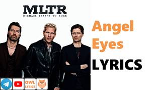 Michael Learns to Rock - Angel Eyes (Owl Lyrics)
