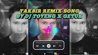 Download lagu Takbir Remix New By DJ Toyeng X Getuk mp3