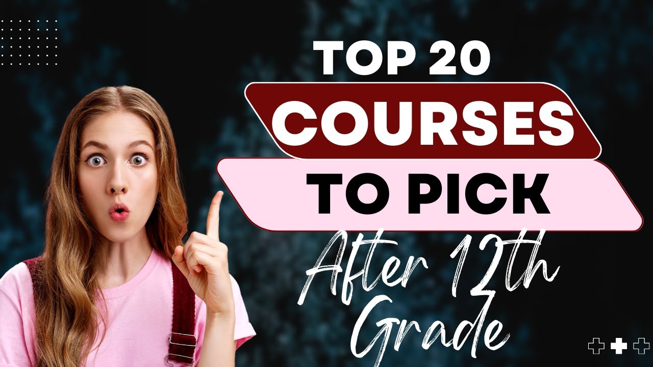 Unlock Your Earning Potential: Top 20 High-Paying Courses After 12th You Need to Know!