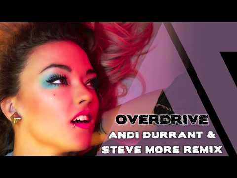 Laura Steel - Overdrive - Andi Durrant & Steve More Remix
