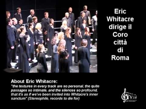 Eric Whitacre dirige il Coro Città di Roma