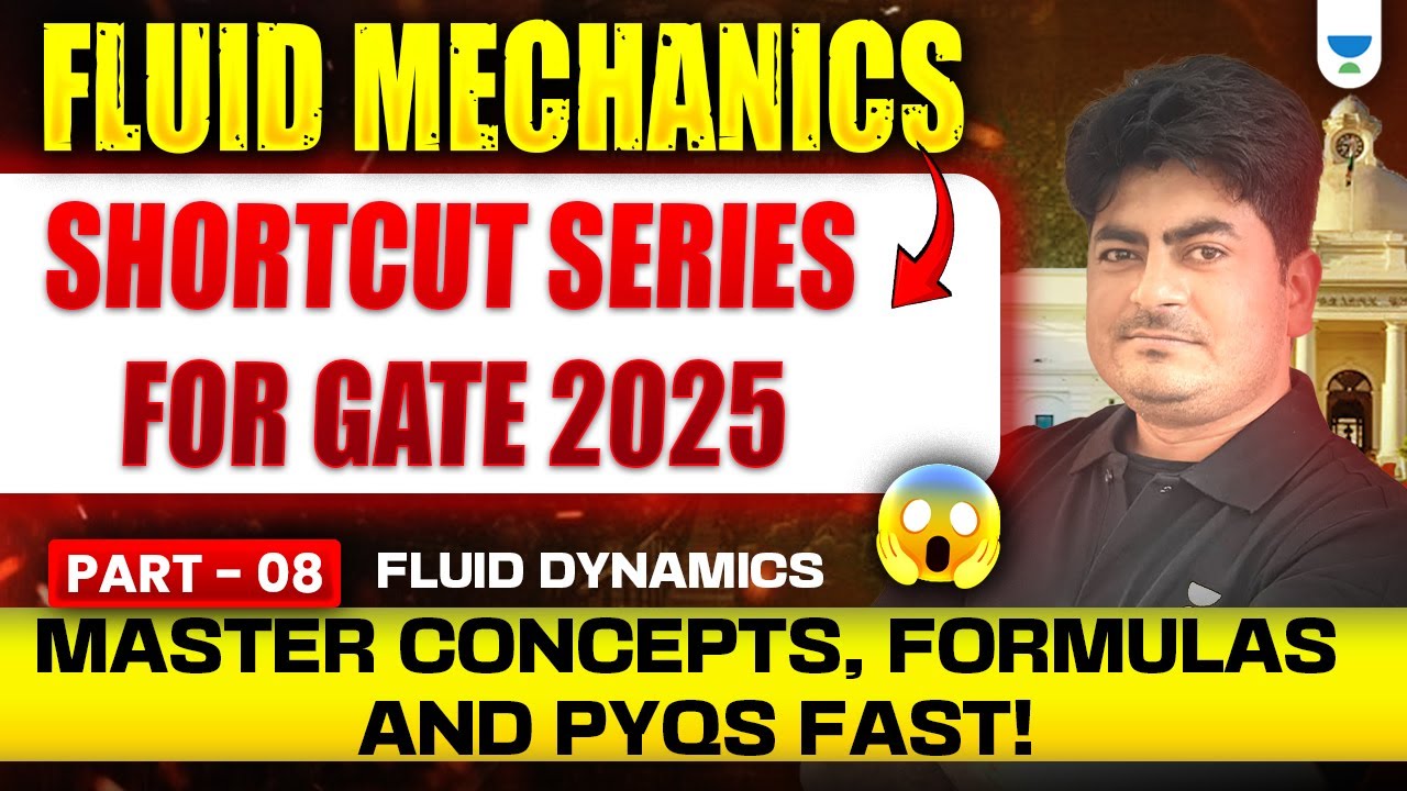 Fluid Mechanics Shortcut Series for GATE 2025: | Fluid Dynamics Formulas & PYQs Fast! (Part 8)