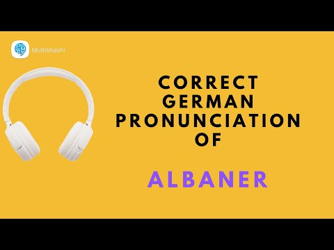 How to pronounce 'Albaner' (Albanian) in German? | German Pronunciation