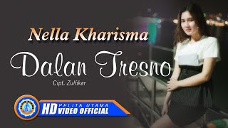 Download lagu Nella Kharisma - DALAN TRESNO | Lagu Terpopuler 2022 mp3
