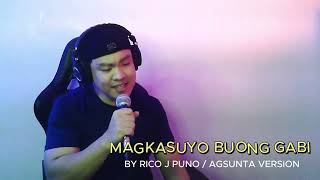 Magkasuyo Buong Gabi - Rico J Puno (Agsunta Version)